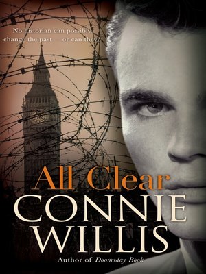 All Clear by Connie Willis All Clear by Connie Willis